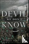 Darwish, Nonie - The Devil We Don't Know: The Dark Side of Revolutions in the Middle East