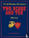 Third Marine Division Association, Inc. - Third Marine Division's Two Score and Ten History