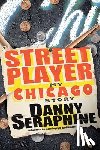 Seraphine, Danny - Street Player: My Chicago Story
