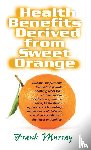Murray, Frank - Health Benefits Derived from Sweet Orange