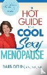 Dehn, Barbara - The Hot Guide to a Cool, Sexy Menopause