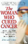 Addeo, Edmond G. - The Woman Who Cured Cancer