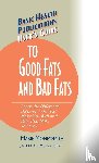 Moneysmith, Marie - User's Guide to Good Fats and Bad Fats
