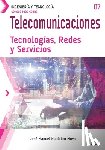 Huidobro Moya, José Manuel - Conoce todo sobre Telecomunicaciones. Tecnologías, Redes y Servicios