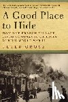 Grose, Peter - A Good Place to Hide: How One French Community Saved Thousands of Lives in World War II