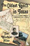 Hipp, Joe Wreford - The Oldest Ranch in Texas