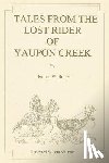 Brune, Herman W - Tales From the Lost Rider of Yaupon Creek