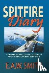 Smith, E A W Ted - Spitfire Diary