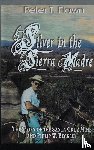 Flawn, Peter T. - Silver in the Sierra Madre