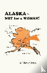 Carey, Mary - Alaska - Not for a Woman!
