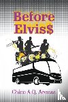 Arenas, Chico a Q - Before Elvis$
