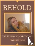 Stiebens, Phyllis - Behold the Personal Maine Coon
