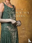 Marriott, Emma, Robbins, Anna Mary Scott - The Costumes of Downton Abbey