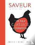 Weldon Owen - Saveur: The New Classics Cookbook (Expanded Edition)