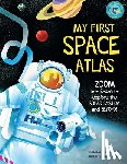 Wilsher, Jane - My First Space Atlas: Zoom Into Space to Explore the Solar System and Beyond (Space Books for Kids, Space Reference Book)