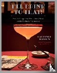 Maslon, Laurence - I'll Drink to That! Broadway Cocktails