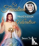 Tassone, Susan - St. Faustina Prayer Book for Adoration