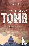 O'Neill, John - The Fisherman's Tomb: The True Story of the Vatican's Secret Search