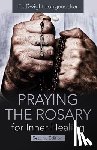 Longenecker, Fr Dwight - Praying the Rosary for Inner Healing, Second Edition