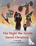 Jagla, Gracie - NIGHT THE SAINTS SAVED XMAS