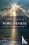 Berg, Fr Thomas - Choosing Forgiveness: Unleash the Power of God's Grace