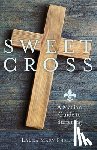 Phelps, Laura Mary - Sweet Cross: A Marian Guide to Suffering