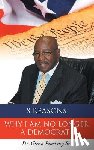Pinckney, Dr Glenn - 8 Reasons Why I am No Longer A Democrat!