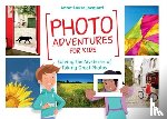 Jacquart, Anne-Laure - Photo Adventures for Kids