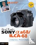 Busch, David D. - David Busch's Sony Alpha a68/ILCA-68 Guide to Digital Photography