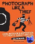 Dewis, Glyn - Photograph Like a Thief