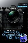 Young, Darrell - Mastering the Olympus OM-D E-M1 Mark II