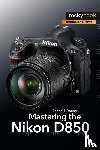 Young, Darrell - Mastering the Nikon D850