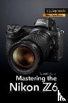 Young, Darrell - Mastering the Nikon Z6