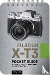 Nook, Rocky - Fujifilm X-T3: Pocket Guide