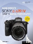 Busch, David D. - David Busch's Sony Alpha a7R IV Guide to Digital Photography