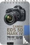 Nook, Rocky - Canon EOS 5D Mark IV: Pocket Guide