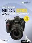 Busch, David - David Busch's Nikon D780 Guide to Digital Photography