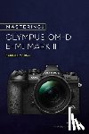 Young, Darrell - Mastering the Olympus OMD EM1 Mark III
