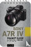 Nook, Rocky - Sony A7R IV: Pocket Guide