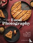 Short, Lauren Caris - The Complete Guide to Food Photography