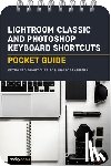Nook, Rocky - Lightroom Classic and Photoshop Keyboard Shortcuts: Pocket Guide