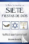 Baker, Diana - El Poder Espiritual de las Siete Fiestas de Dios