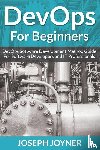 Joyner, Joseph - DevOps For Beginners