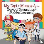 Baby Professor - My Dad / Mom is A.....