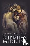 Kolker, Christopher - Christian Medicine