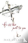 Lucado, Max - He Did This Just for You (Pack of 25)