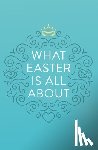 Crossway - What Easter Is All about (25-Pack)