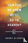 Alcorn, Randy - How Can We Know We`ll Go to Heaven? (Pack of 25)