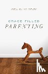 Tripp, Paul David - Grace–Filled Parenting (Pack of 25)