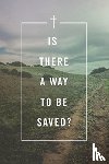 Spck - Is There a Way to Be Saved? (Pack of 25)